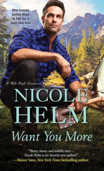 Cover for Nicole Helm · Want You More - A Mile High Romance (Paperback Book) (2017)