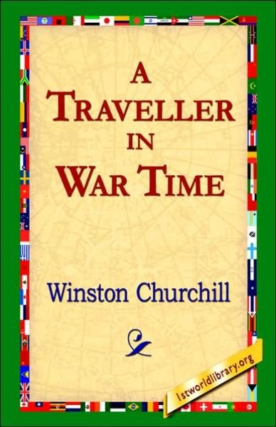 Cover for Winston Churchill · Traveller in War Time (Hardcover bog) (2006)