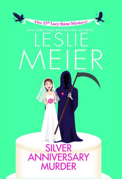 Cover for Leslie Meier · Silver anniversary murder (Book) [Large print edition. edition] (2018)