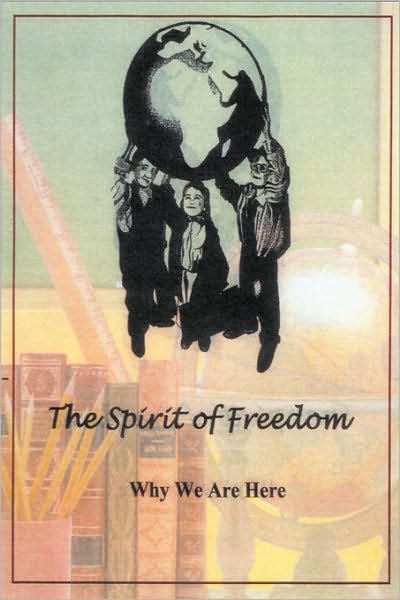 Cover for Tom Richards · The Spirit of Freedom: Why We Are Here (Taschenbuch) (2007)