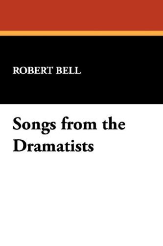 Cover for Robert Bell · Songs from the Dramatists (Taschenbuch) (2007)