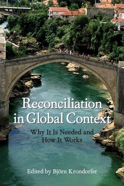 Cover for Bjoern Krondorfer · Reconciliation in Global Context: Why It Is Needed and How It Works - SUNY Press Open Access (Paperback Book) (2019)