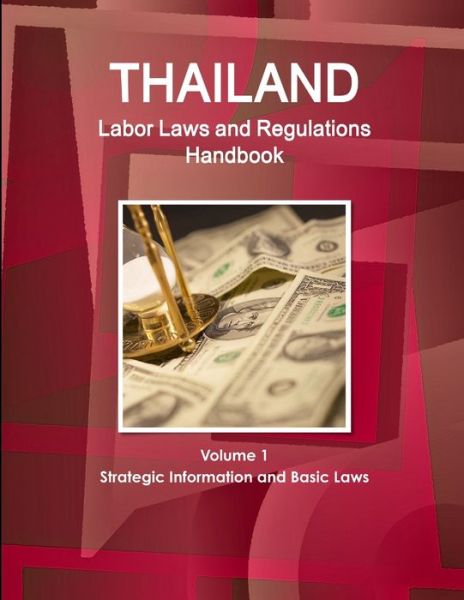 Cover for Inc Ibp · Thailand Labor Laws and Regulations Handbook Volume 1 Strategic Information and Basic Laws (Pocketbok) (2017)