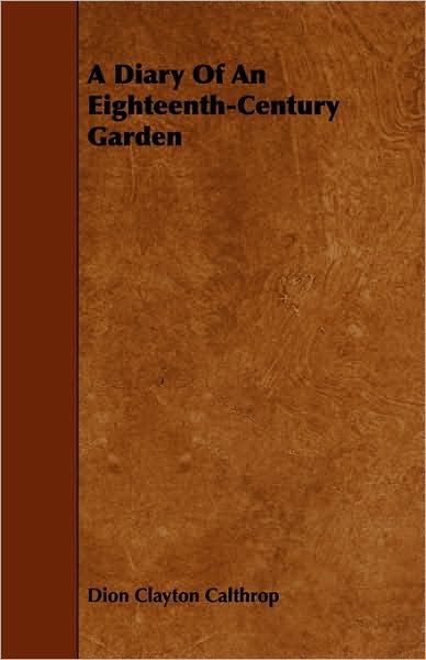 Cover for Dion Clayton Calthrop · A Diary of an Eighteenth-century Garden (Paperback Book) (2009)