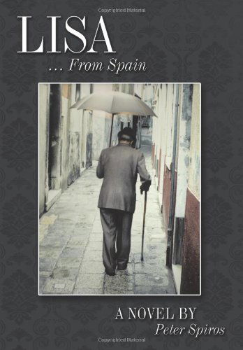 Peter Spiros · Lisa ... from Spain (Hardcover bog) (2009)