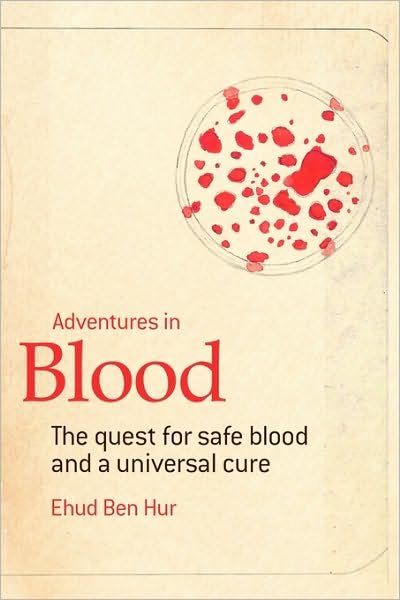 Cover for Ehud Ben-hur · Adventures in Blood (Taschenbuch) (2010)