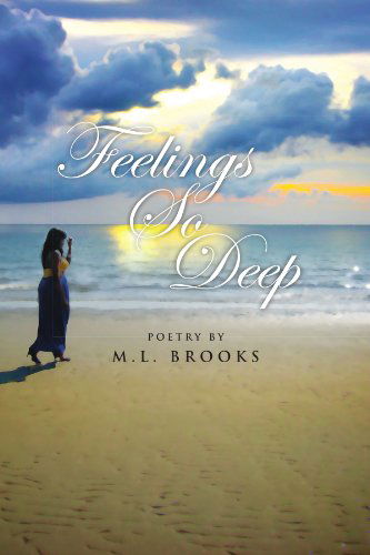 Cover for M L. Brooks · Feelings So Deep: Poetry by M.l. Brooks (Paperback Book) (2010)