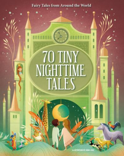 Cover for Anna Láng · 70 Tiny Nighttime Tales : Fairy Tales from Around the World (Hardcover Book) (2022)