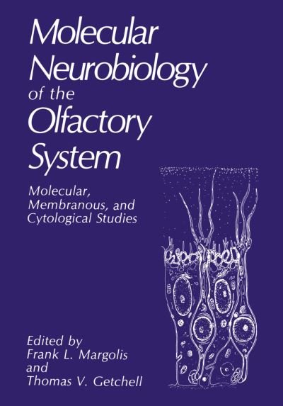 Cover for F L Margolis · Molecular Neurobiology of the Olfactory System: Molecular, Membranous, and Cytological Studies (Paperback Book) [Softcover reprint of the original 1st ed. 1988 edition] (2011)