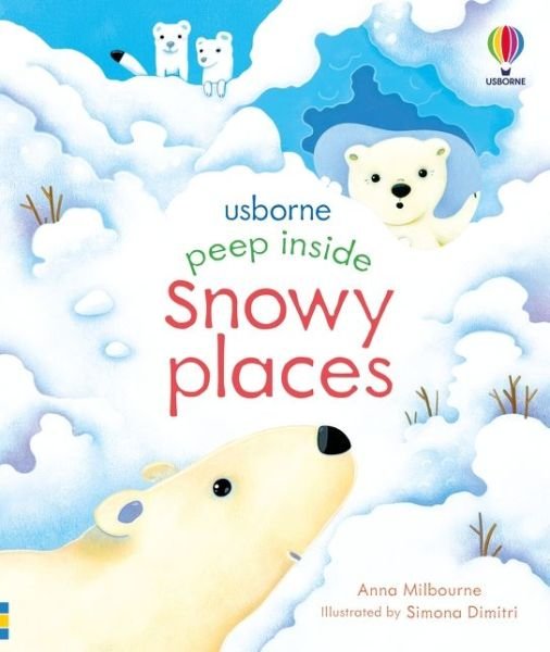 Cover for Anna Milbourne · Peep Inside Snowy Places - Peep Inside (Board book) (2021)