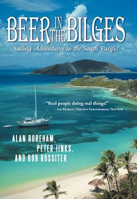 Cover for Boreham, Jinks &amp; Rossiter · Beer in the Bilges: Sailing Adventures in the South Pacific (Hardcover Book) (2012)