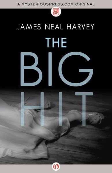 Cover for James Neal Harvey · The Big Hit (Paperback Book) (2014)