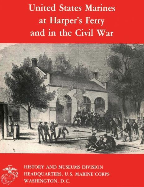 Cover for Bernard C Nalty · United States Marines at Harper's Ferry and in the Civil War (Paperback Book) (2013)