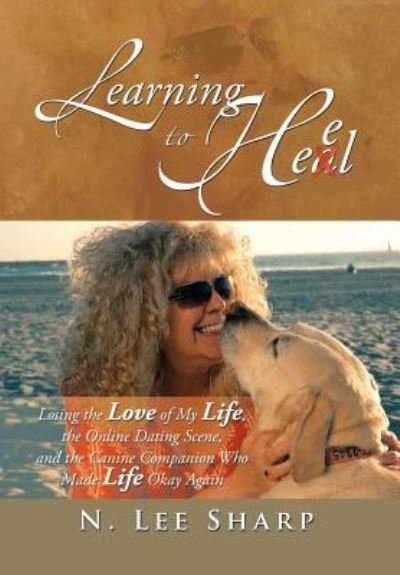 Cover for N Lee Sharp · Learning to Heal (Hardcover Book) (2013)