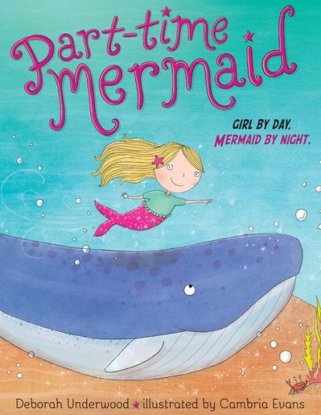 Cover for Deborah Underwood · Part-time Mermaid (Hardcover Book) (2018)