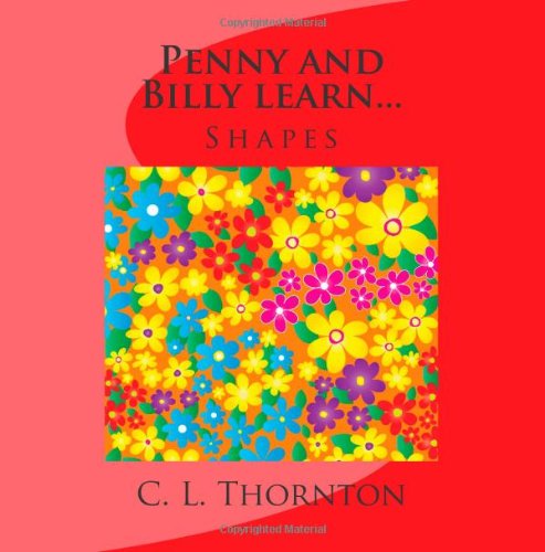 Cover for C L Thornton · Penny and Billy Learn...: Shapes (Paperback Book) [Lrg edition] (2013)