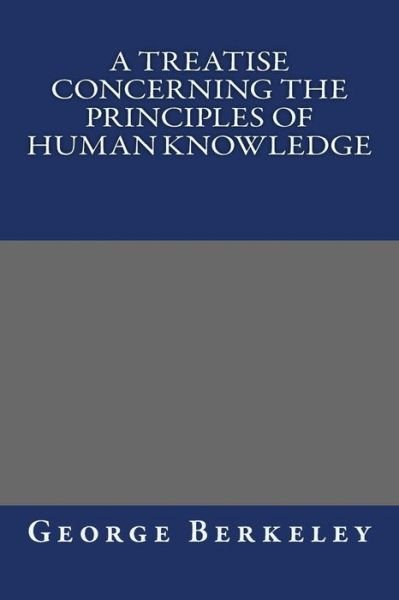 Cover for George Berkeley · A Treatise Concerning the Principles of Human Knowledge (Paperback Book) (2013)