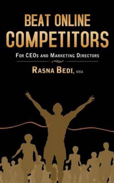 Cover for Mba Rasna Bedi · Beat Online Competitors: for Ceo's &amp; Marketing Directors (Paperback Bog) (2014)