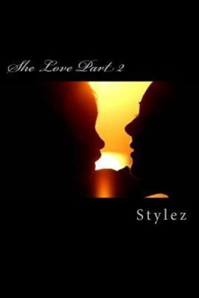Cover for Stylez · She Love Part 2 (Taschenbuch) (2016)