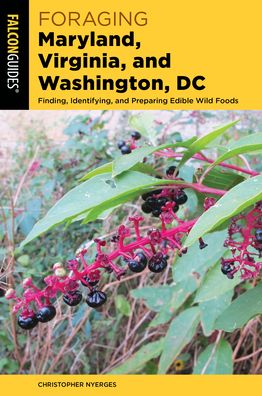 Cover for Christopher Nyerges · Foraging Maryland, Virginia, and Washington, DC: Finding, Identifying, and Preparing Edible Wild Foods - Foraging Series (Paperback Book) (2022)