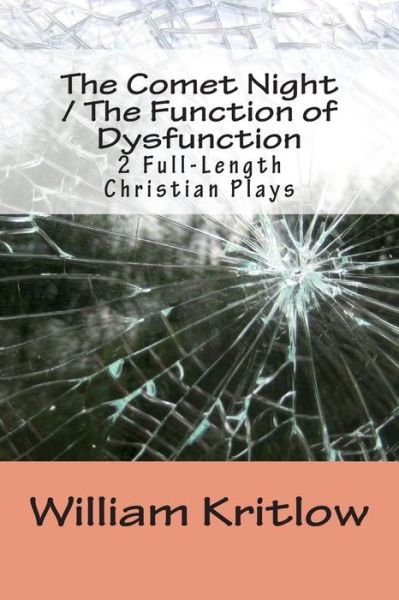 Cover for William Kritlow · The Comet Night / the Function of Dysfunction: 2 Full-length Christian Plays (Taschenbuch) (2013)