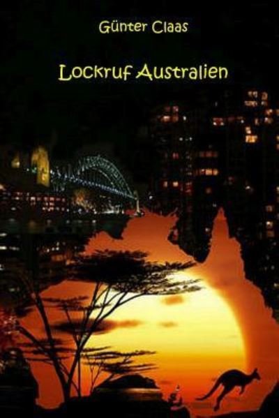 Cover for Guenter Claas · Lockruf Australien (Taschenbuch) (2014)