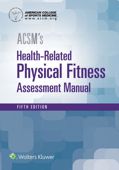 Cover for American College of Sports Medicine · ACSM's Health-Related Physical Fitness Assessment - American College of Sports Medicine (Paperback Book) (2017)