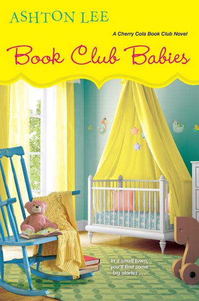 Cover for Ashton Lee · Book Club Babies - A Cherry Cola Book Club Novel (Book) (2017)