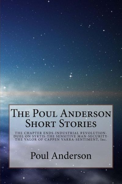 The Poul Anderson Short Stories - Poul Anderson - Boeken - Createspace - 9781500514808 - 14 juli 2014