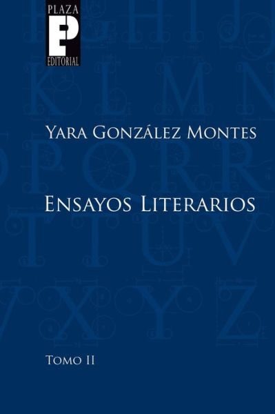 Cover for Yara Gonzalez Montes · Ensayos Literarios, Tomo 2 (Paperback Book) (2014)