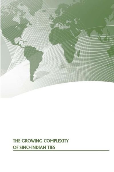 Cover for Strategic Studies Institute · The Growing Complexity of Sino-indian Ties (Taschenbuch) (2015)