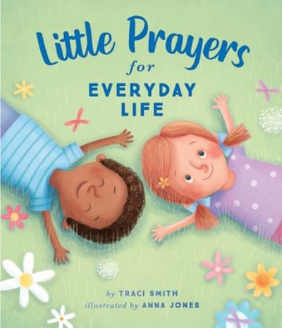 Cover for Traci Smith · Little Prayers for Everyday Life (Hardcover Book) (2022)