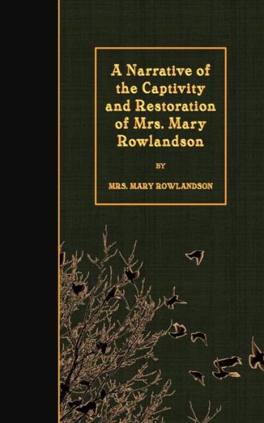 Cover for Mary Rowlandson · A Narrative of the Captivity and Restoration of Mrs. Mary Rowlandson (Paperback Book) (2015)