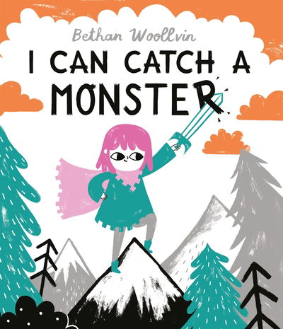 Cover for Bethan Woollvin · I Can Catch a Monster (Gebundenes Buch) (2020)