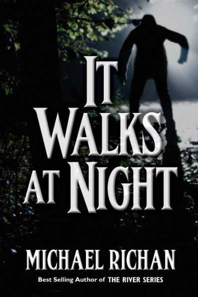 Cover for Michael Richan · It Walks at Night (Paperback Book) (2015)