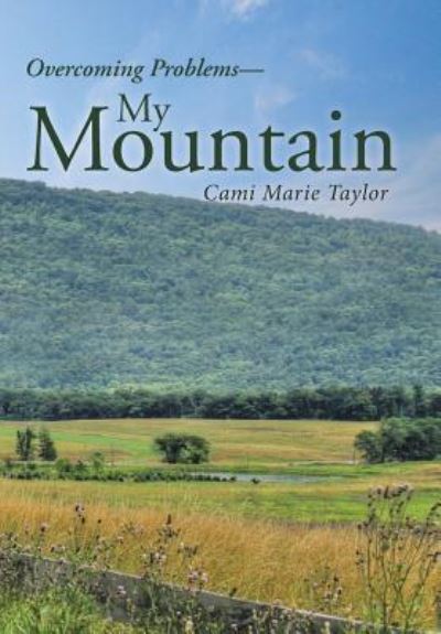 Cover for Cami Marie Taylor · My Mountain (Hardcover Book) (2016)