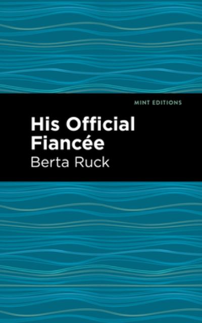 Cover for Betra Ruck · His Official Fiancee - Mint Editions (Hardcover Book) (2022)