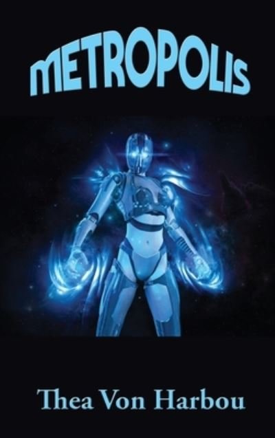 Cover for Thea Von Harbou · Metropolis (Inbunden Bok) (2020)