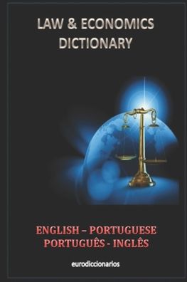 Cover for Esteban Bastida Sanchez · Law and Economics Dictionary English - Portuguese Portugues - Ingles (Paperback Book) (2016)