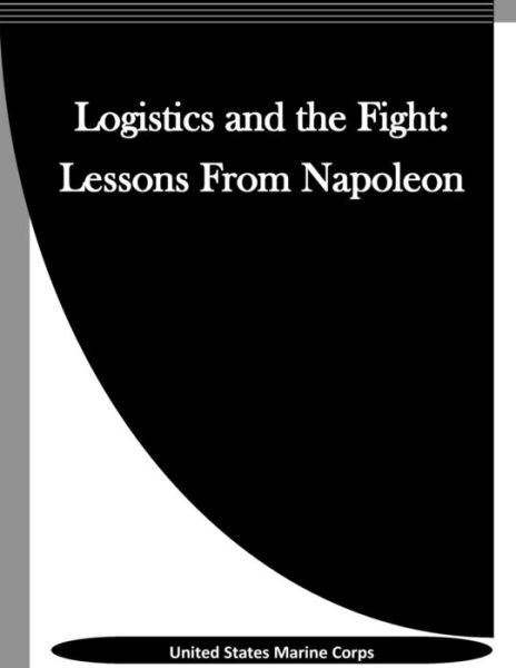 Cover for United States Marine Corps · Logistics and the Fight (Paperback Book) (2016)