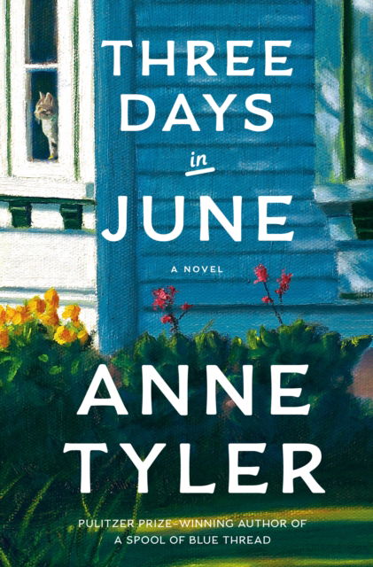 Cover for Anne Tyler · Three Days in June (Book) (2025)