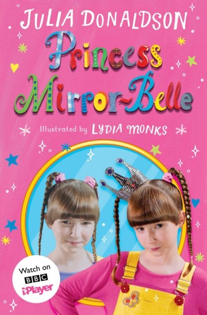 Cover for Julia Donaldson · Princess Mirror-Belle: TV tie-in - Princess Mirror-Belle (Paperback Bog) (2021)