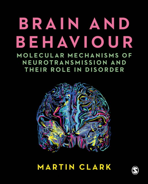 Cover for Martin Clark · Brain and Behaviour: Molecular Mechanisms of Neurotransmission and their Role in Disorder (Hardcover Book) (2022)