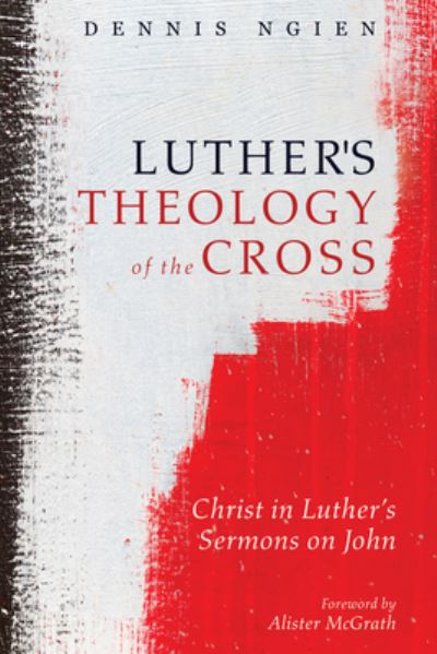 Cover for Dennis Ngien · Luther's Theology of the Cross (Book) (2018)