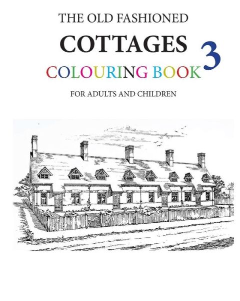 Cover for Hugh Morrison · The Old Fashioned Cottages Colouring Book 3 (Paperback Book) (2016)