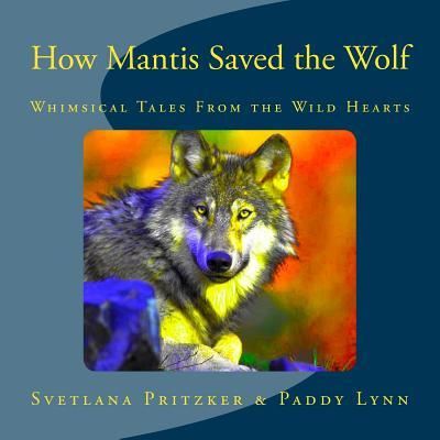 Cover for Paddy Lynn · How Mantis Saved the Wolf (Paperback Book) (2016)