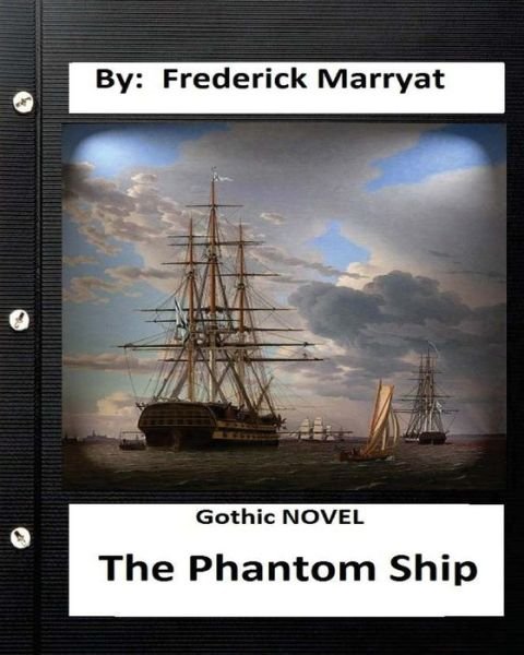 Cover for Frederick Marryat · The Phantom Ship.( Gothic NOVEL ) (Original Classics) (Paperback Book) (2016)