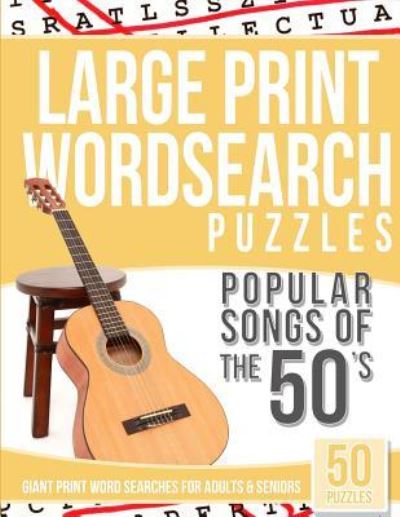 Cover for Large Print Wordsearches · Large Print Wordsearches Puzzles Popular Songs of the 50s (Paperback Book) (2016)