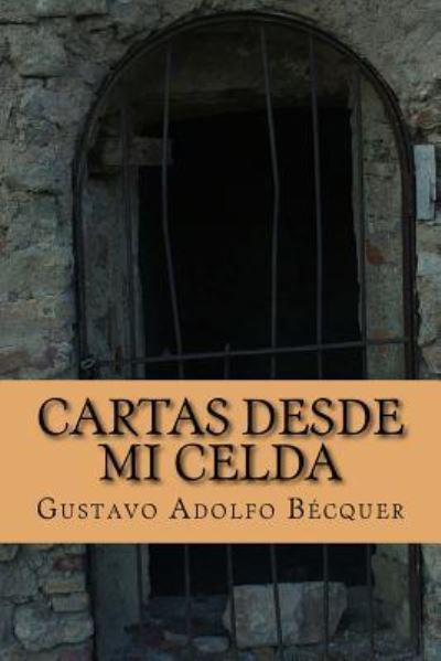 Cover for Gustavo Adolfo Becquer · Cartas desde mi celda (Pocketbok) (2016)