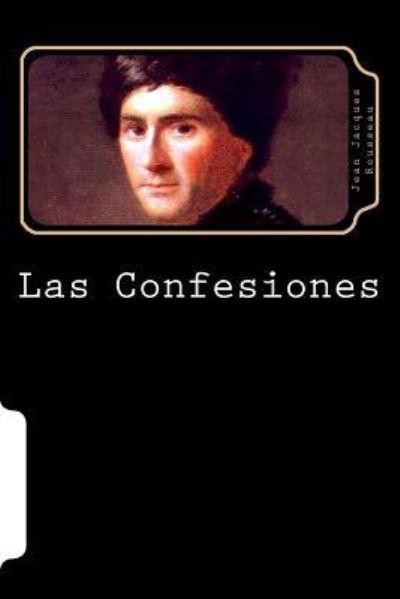 Cover for Jean Jacques Rousseau · Las Confesiones (Paperback Book) (2017)